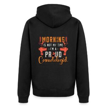 Cosmetologist Morning Is Not My Time Esthetician - Unisex Premium Organic Zip Hoodie - black - Back - Nico (187cm)