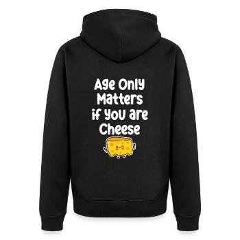 Age only matters if you're making cheese - Unisex Premium Organic Zip Hoodie - black - Back - Nico (187cm)