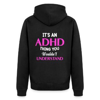 Es Ist Eine Adhs-sache, Die Du Neurologisch Nicht - Unisex Premium Bio Zip Hoodie - Schwarz - Hinten - Nico (187cm)