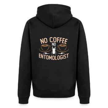 Entomologist No Coffee No Bug Hunter Coffee Lover - Unisex Premium Organic Zip Hoodie - black - Back - Nico (187cm)