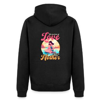 Mothers Day Born Of Love Mother - Unisex Premium Organic Zip Hoodie - black - Back - Nico (187cm)
