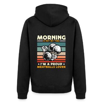 Meatballs Lover Morning Is Not My Time Food Lover - Unisex Premium Bio Zip Hoodie - Schwarz - Hinten - Nico (187cm)