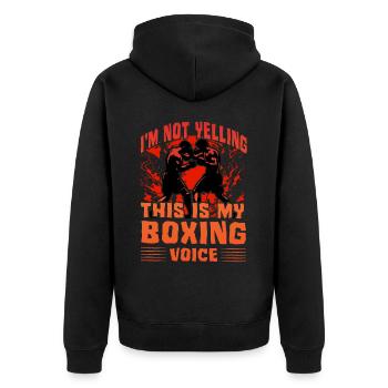 I'm not yelling this is my Boxing Voice - Unisex Premium Organic Zip Hoodie - black - Back - Nico (187cm)