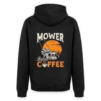 Mower Before Coffee Gardening Coffee Lover Mowers - Unisex Premium Organic Zip Hoodie - black - Back - Nico (187cm)