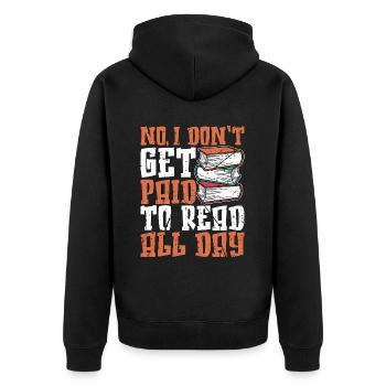 Librarian No I Don't Get Paid Bookworm Librarians - Unisex Premium Bio Zip Hoodie - Schwarz - Hinten - Nico (187cm)