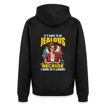 Librarian It's Okay To Be Jealous School Librarian - Unisex Premium Bio Zip Hoodie - Schwarz - Hinten - Nico (187cm)