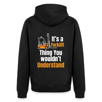 It's a forklift thing that you don't - Unisex Premium Organic Zip Hoodie - black - Back - Nico (187cm)