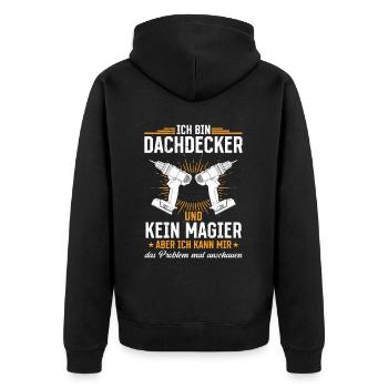 I'm a roofer and not a magician More than magic - Unisex Premium Organic Zip Hoodie - black - Back - Nico (187cm)