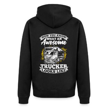 Now You Know What A Great Trucker Looks Like Tr - Unisex Premium Organic Zip Hoodie - black - Back - Nico (187cm)