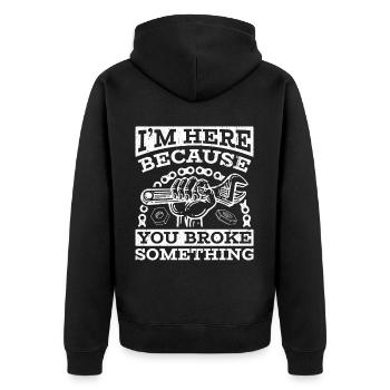Ich bin hier, weil Sie etwas kaputt gemacht haben - Unisex Premium Bio Zip Hoodie - Schwarz - Hinten - Nico (187cm)
