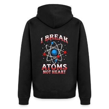 Nuclear Engineer I Break Atoms Not Heart - Unisex Premium Organic Zip Hoodie - black - Back - Nico (187cm)