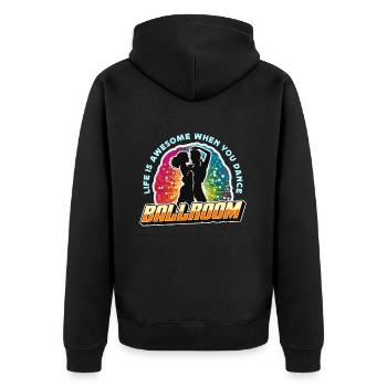 Ballroom Dance Life Is Awesome When Dance Sport - Unisex Premium Bio Zip Hoodie - Schwarz - Hinten - Nico (187cm)