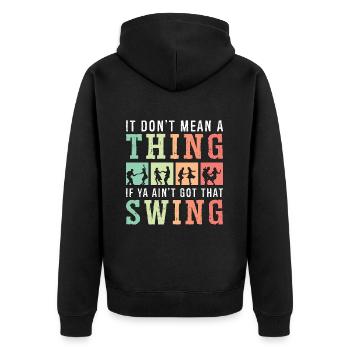 Swing Dance It Don't Mean A Lindy Hop Swing Dancer - Unisex Premium Organic Zip Hoodie - black - Back - Nico (187cm)