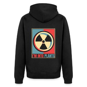 I'm Into Plants Energy Uranium Operator Nuclear - Unisex Premium Organic Zip Hoodie - black - Back - Nico (187cm)