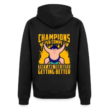 Champions never complain they are too busy getting - Unisex Premium Organic Zip Hoodie - black - Back - Nico (187cm)