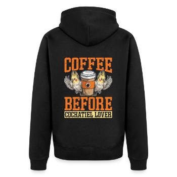 Cockatiel Lover Coffee Before Parrot Coffee Lover - Unisex Premium Bio Zip Hoodie - Schwarz - Hinten - Nico (187cm)