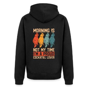 Cockatiel Lover Morning Is Not My Time Birdwatcher - Unisex Premium Bio Zip Hoodie - Schwarz - Hinten - Nico (187cm)