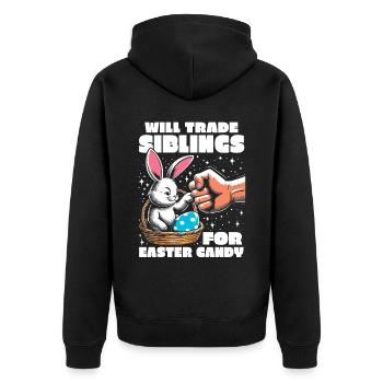Will Trade Siblings For Easter Candy - Unisex Premium Organic Zip Hoodie - black - Back - Nico (187cm)