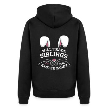 Will Trade Siblings For Easter Candy - Unisex Premium Organic Zip Hoodie - black - Back - Nico (187cm)