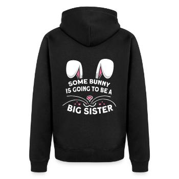Some Bunny Is Going To Be A Big Sister Easter - Unisex Premium Organic Zip Hoodie - black - Back - Nico (187cm)