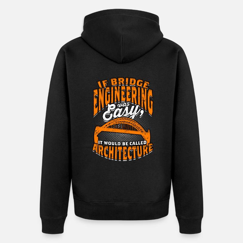 Bridge Engineer Civil Engineering - Unisex Premium Organic Zip Hoodie - black