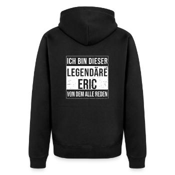 Ich bin dieser legendäre für Eric - Unisex Premium Bio Zip Hoodie - Schwarz - Hinten - Nico (187cm)