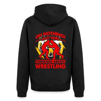 Oh nothing just here thinking about Wrestling - Unisex Premium Bio Zip Hoodie - Schwarz - Hinten - Nico (187cm)