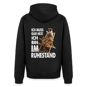 Ich Muss Gar Nix Ich Bin Im Ruhestand - Unisex Premium Bio Zip Hoodie - Schwarz - Hinten - Nico (187cm)