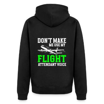 Don't Make Me Use My Flight Attendant Voice - Unisex Premium Bio Zip Hoodie - Schwarz - Hinten - Nico (187cm)