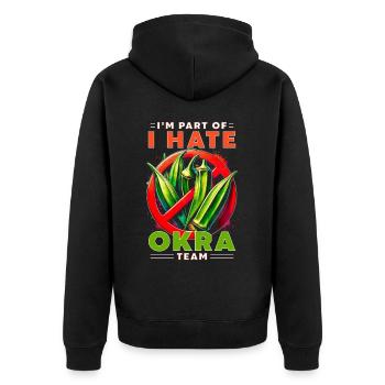 Je fais partie de l’équipe I Hate Okra - Veste à capuche bio Premium Unisexe - noir - Dos - Nico (187cm)