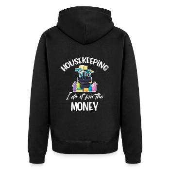 Housekeeping, I do it for the money - Unisex Premium Organic Zip Hoodie - black - Back - Nico (187cm)