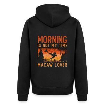 Macaw Lover Morning Is Not My Time Ornithologist - Unisex Premium Organic Zip Hoodie - black - Back - Nico (187cm)