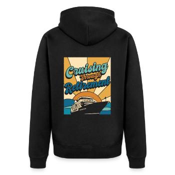 Cruising Through Retirement Cruise Ship Cruise - Unisex Premium Organic Zip Hoodie - black - Back - Nico (187cm)