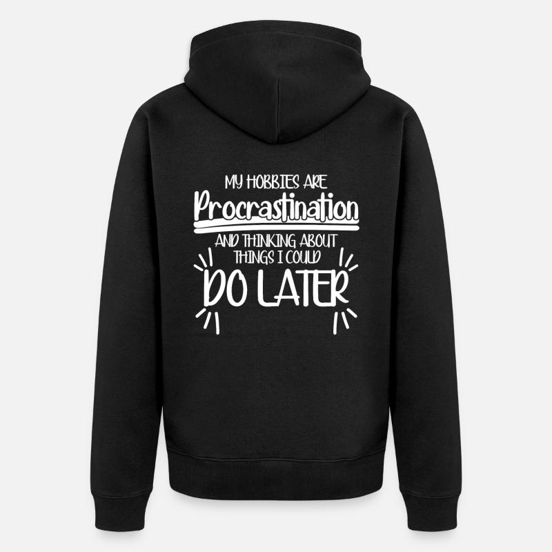 Procrastinateurs Procrastiner - Veste à capuche bio Premium Unisexe - noir