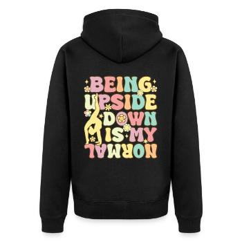 Groovy Gymnast Gymnastik Akrobat Upside Down Is My - Unisex Premium Bio Zip Hoodie - Schwarz - Hinten - Nico (187cm)