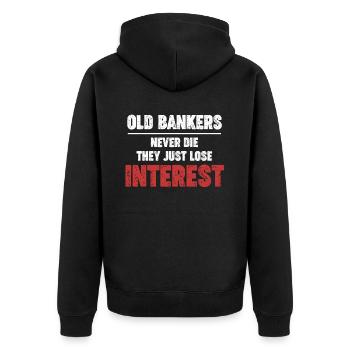 Alte Banker Sterben Nie, Sie Verlieren Einfach - Unisex Premium Bio Zip Hoodie - Schwarz - Hinten - Nico (187cm)
