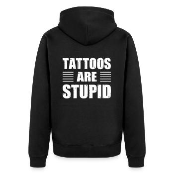 Tattoos Are Stupid Funny Anti Tattoo - Unisex Premium Bio Zip Hoodie - Schwarz - Hinten - Nico (187cm)
