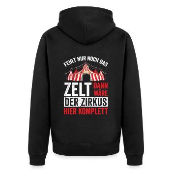 Fehlt nur noch das Zelt Zirkus - Unisex Premium Bio Zip Hoodie - Schwarz - Hinten - Nico (187cm)