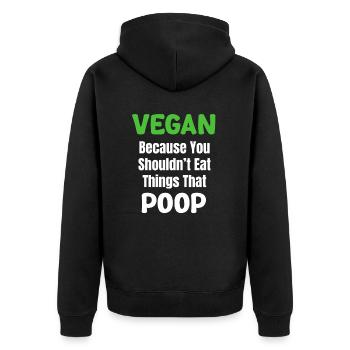 Vegan, because you shouldn't eat things that - Unisex Premium Organic Zip Hoodie - black - Back - Nico (187cm)