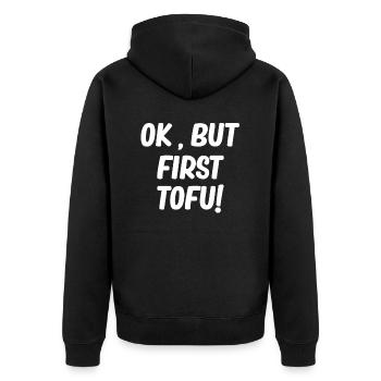Ok, Aber Zuerst Tofu Tempeh Asiatischer - Unisex Premium Bio Zip Hoodie - Schwarz - Hinten - Nico (187cm)