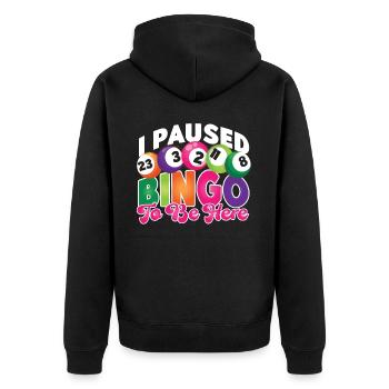 Bingo Player I Paused Bingo To Be - Unisex Premium Bio Zip Hoodie - Schwarz - Hinten - Nico (187cm)