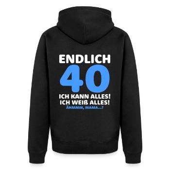 Endlich 40 Ich Kann Alles Ich Weiß Alles - Unisex Premium Bio Zip Hoodie - Schwarz - Hinten - Nico (187cm)