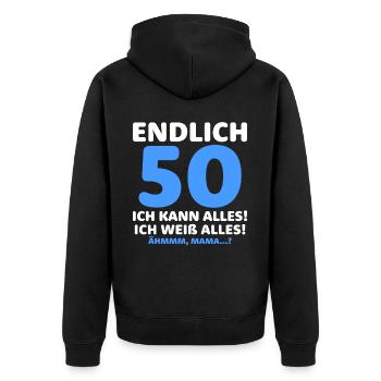 Endlich 50 Ich Kann Alles Ich Weiß Alles - Unisex Premium Bio Zip Hoodie - Schwarz - Hinten - Nico (187cm)