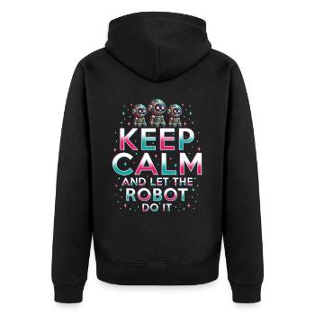 Robotik Ingenieur Keep Calm And Let Robot Do It - Unisex Premium Bio Zip Hoodie - Schwarz - Hinten - Nico (187cm)