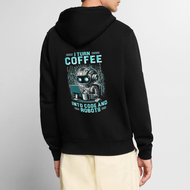 Robotics Engineer Turn Coffee Into Code And Robots Unisex Premium Organic Zip Hoodie
