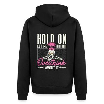 Introvert Hold On Let Me Overthink Introverting - Unisex Premium Organic Zip Hoodie - black - Back - Nico (187cm)