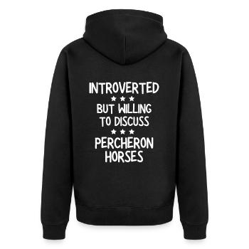 Introverted but willing to discuss Percheron Horse - Unisex Premium Organic Zip Hoodie - black - Back - Nico (187cm)