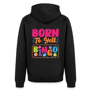 Bingo Player Born To Yell Bingo - Unisex Premium Organic Zip Hoodie - black - Back - Nico (187cm)
