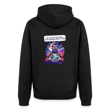 Supervisor Crystal Ball Says Work Today - Unisex Premium Organic Zip Hoodie - black - Back - Nico (187cm)