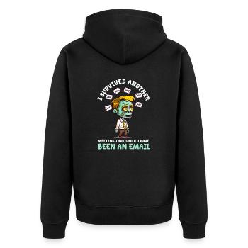 Supervisor Survived Meeting Should Have Been Email - Unisex Premium Organic Zip Hoodie - black - Back - Nico (187cm)